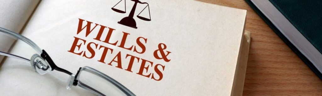 wills and estates